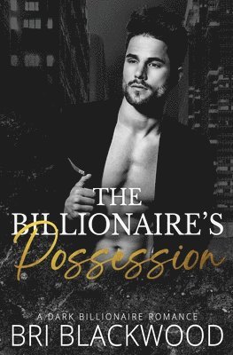 Bri Blackwood - Billionaire's Possession, Häftad