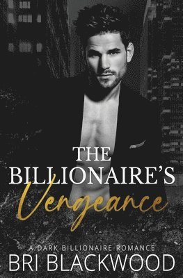 Bri Blackwood - Billionaire's Vengeance, Häftad
