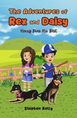 Stephen Kelly - The Adventures of Rex and Daisy: Henry Does His Best, Häftad
