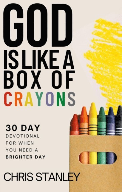 Chris Stanley - God is Like a Box of Crayons, E-bok