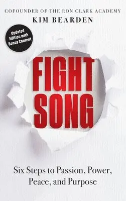 Kim Bearden - Fight Song: Six Steps to Passion, Power, Peace, and Purpose, Inbunden. Tillgänglighet: Lägg i varukorg
