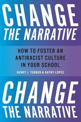 Henry Turner, Kathy Lopes - Change the Narrative, Häftad. Tillgänglighet: Lägg i varukorg