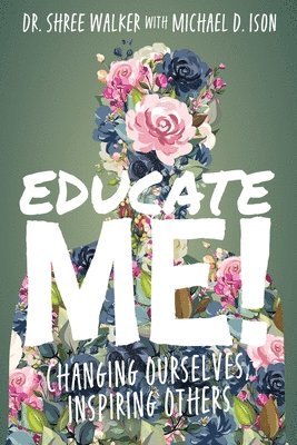 Shree Walker, Michael Ison - Educate Me!, Häftad. Tillgänglighet: Lägg i varukorg