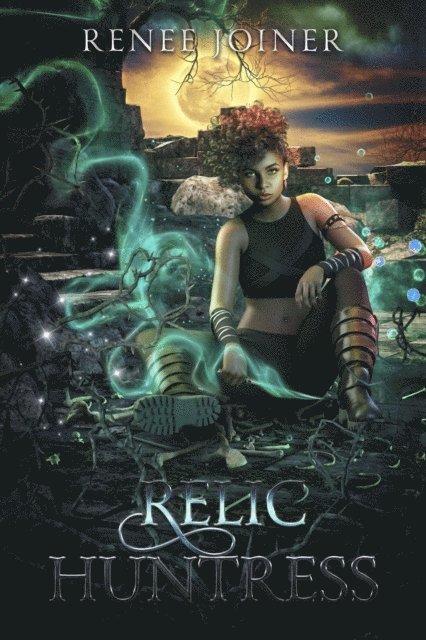Renee Joiner - Relic Huntress, E-bok