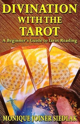 Monique Joiner Siedlak - Divination with the Tarot, Häftad. Tillgänglighet: Lägg i varukorg