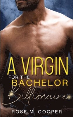Rose M Cooper - Virgin for the Bachelor Billionaire, Häftad