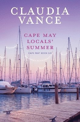 Claudia Vance - Cape May Locals' Summer (Cape May Book 6), Häftad