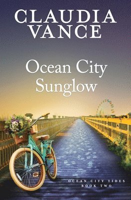 Claudia Vance - Ocean City Sunglow (Ocean City Tides Book 2), Häftad