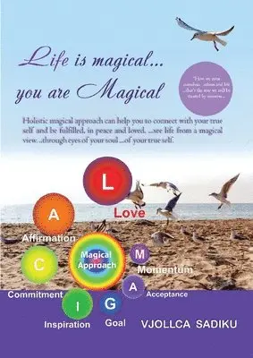 Vjollca Sadiku - "Life is Magical....You Are Magical ", Häftad. Tillgänglighet: Lägg i varukorg