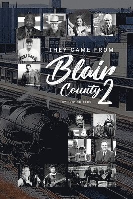 Eric Shields - They Came From From Blair County Volume 2, Häftad