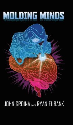 John Grdina, Ryan Eubank - Molding Minds, Inbunden. Tillgänglighet: Lägg i varukorg