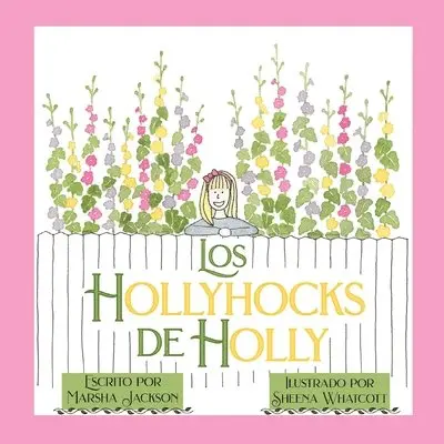 Marsha Jackson - hollyhocks de Holly, Häftad. Tillgänglighet: Lägg i varukorg