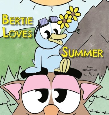 Adam Bieranowski - Bertie Loves Summer, Inbunden. Tillgänglighet: Lägg i varukorg