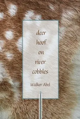 Walker Abel - Deer Hoof on River Cobbles, Häftad. Tillgänglighet: Lägg i varukorg