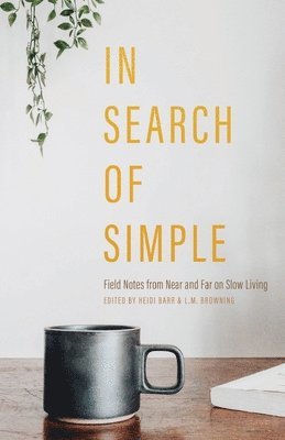 Heidi Barr, L M Browning - In Search of Simple, Häftad. Tillgänglighet: Lägg i varukorg