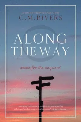 C M Rivers - Along the Way, Häftad. Tillgänglighet: Lägg i varukorg