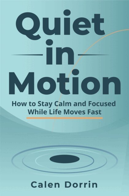 Calen Dorrin - Quiet In Motion, E-bok
