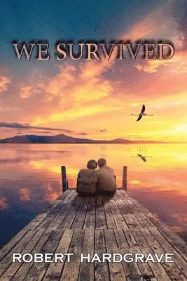 Robert Hardgrave - We Survived, Häftad. Tillgänglighet: Lägg i varukorg