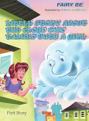 Fairy Be - Little Story about the Cloud Who Talked with a Girl, Inbunden. Tillgänglighet: Lägg i varukorg
