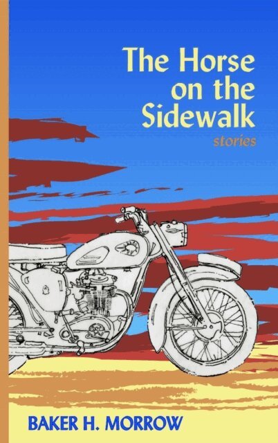 Baker H. Morrow - Horse on the Sidewalk, E-bok