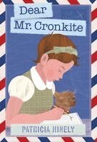 Patricia Hinely - Dear Mr. Cronkite, Inbunden