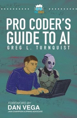 Greg L Turnquist, Greg L. Turnquist - Pro Coder's Guide to AI, Häftad