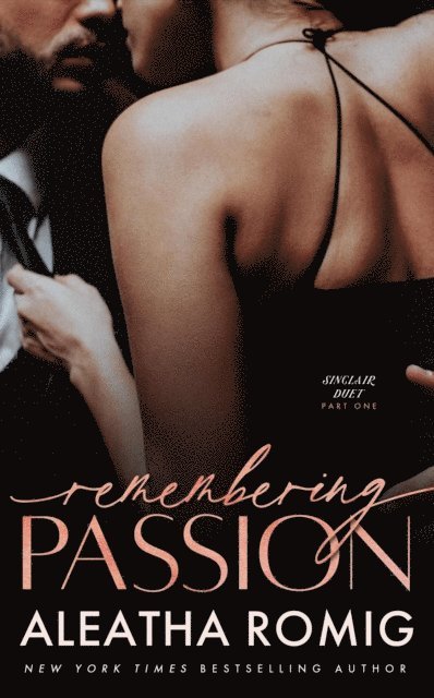 Aleatha Romig - Remembering Passion, E-bok