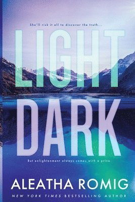 Aleatha Romig - Light Dark, Häftad