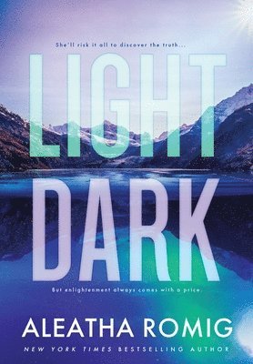 Aleatha Romig - Light Dark, Inbunden