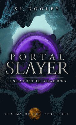 S L Dooley - Portal Slayer, Inbunden