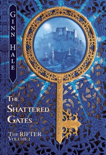 Ginn Hale - Rifter Vol. 1: The Shattered Gates, E-bok