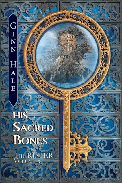 Ginn Hale - Rifter Vol. 5: His Sacred Bones, E-bok