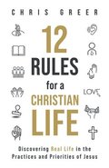 12 Rules for a Christian Life