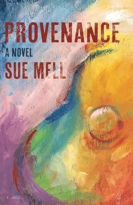 Sue Mell - Provenance, Häftad. Tillgänglighet: Lägg i varukorg