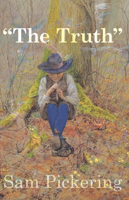 Sam Pickering - &quote;The Truth&quote;, E-bok