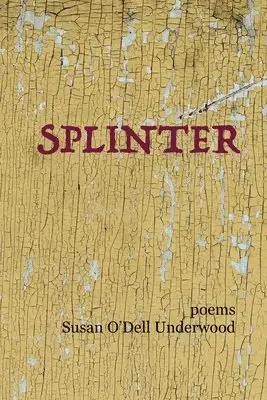 Susan O'Dell Underwood - Splinter, Häftad. Tillgänglighet: Lägg i varukorg