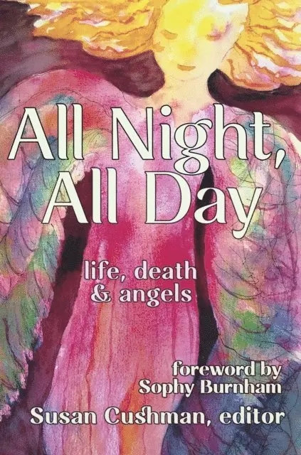 Susan Cushman - All Night, All Day: Life, Death & Angels, E-bok. Tillgänglighet: Lägg i varukorg
