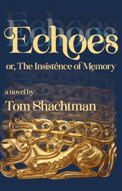 Tom Shachtman - Echoes, E-bok