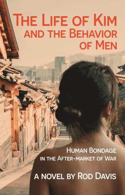 Rod Davis - Life of Kim and the Behavior of Men, E-bok