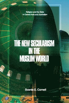 Cornell S E - New Secularism in the Muslim World, Häftad