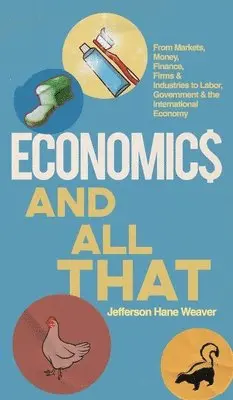 Jefferson Weaver - Economics and All That, Inbunden. Tillgänglighet: Lägg i varukorg
