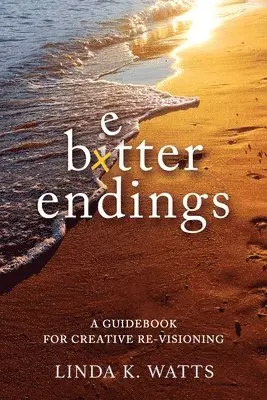 Linda K Watts - Better Endings, Häftad. Tillgänglighet: Lägg i varukorg