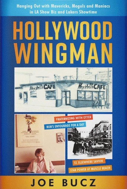Joe Bucz - Hollywood Wingman, E-bok