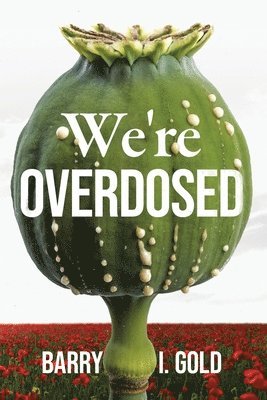 Barry I Gold - We're Overdosed, Häftad