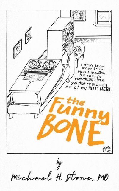 Michael H Stone - Funny Bone of Dr. Michael Stone, E-bok