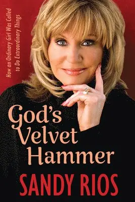 Sandy Rios - God's Velvet Hammer, Inbunden. Tillgänglighet: Lägg i varukorg