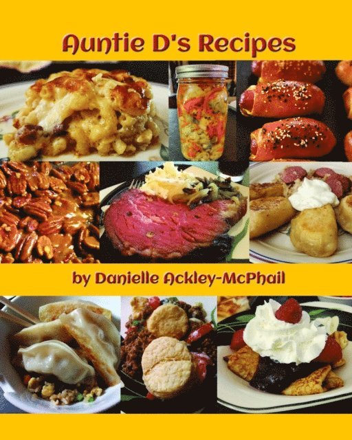 Danielle Ackley-McPhail - Auntie D's Recipes, E-bok