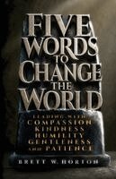 Brett Horton - Five Words to Change the World, Häftad