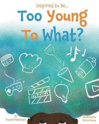 Crystel Patterson, Amanda McFarlane - Too Young to What?, Häftad