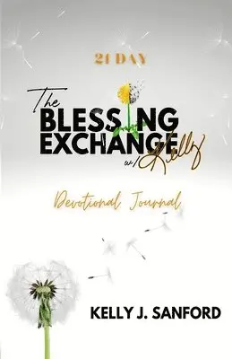 Kelly J Sanford - Blessing Exchange, Häftad. Tillgänglighet: Lägg i varukorg